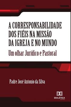 A CORRESPONSABILIDADE DOS FI�IS NA MISS�O DA IGREJA E NO MUNDO