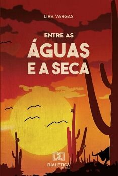 ENTRE AS �GUAS E A SECA