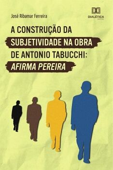 A CONSTRU��O DA SUBJETIVIDADE NA OBRA DE ANTONIO TABUCCHI