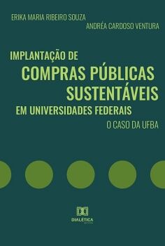 IMPLANTA��O DE COMPRAS P�BLICAS SUSTENT�VEIS EM UNIVERSIDADES FEDERAIS