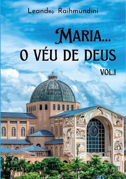 MARIA... O V�U DE DEUS. VOL.1