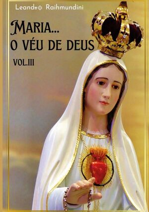 MARIA...O VU DE DEUS. VOL. LLL