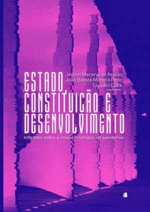 ESTADO, CONSTITUIO E DESENVOLVIMENTO