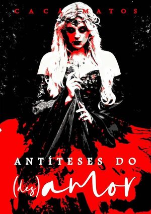ANTTESES DO (DES)AMOR