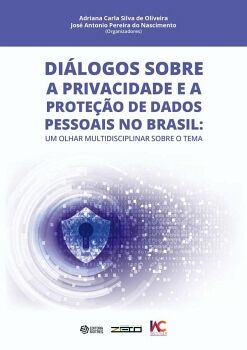 DI�LOGOS SOBRE A PRIVACIDADE E A PROTE��O DE DADOS PESSOAIS NO BRASIL