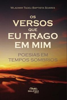 OS VERSOS QUE EU TRAGO EM MIM