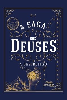 A SAGA DOS DEUSES