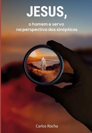 JESUS, O HOMEM E SERVO NA PERSPECTIVA DOS SINPTICOS