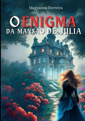 O ENIGMA DA MANSO DE JLIA