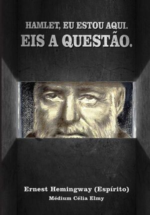 HAMLET, EU ESTOU AQUI. EIS A QUESTO.