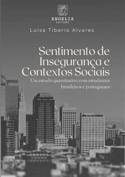 SENTIMENTO DE INSEGURAN�A E CONTEXTOS SOCIAIS: