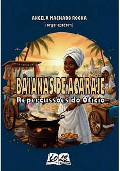 BAIANAS DE ACARAJ�: REPERCUSS�ES DO OF�CIO