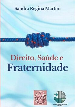 DIREITO, SA�DE E FRATERNIDADE