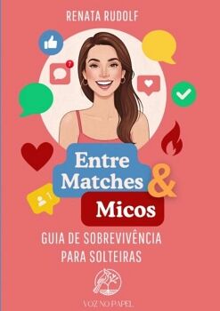 ENTRE MATCHES E MICOS