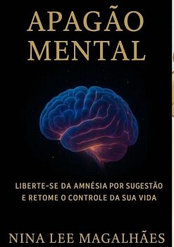 APAGO MENTAL - QUANDO A MENTE APAGA