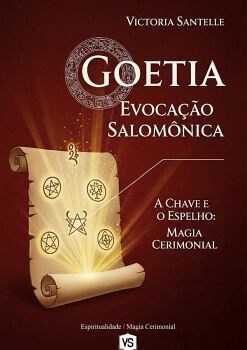 GOETIA: EVOCA��O SALOM�NICA