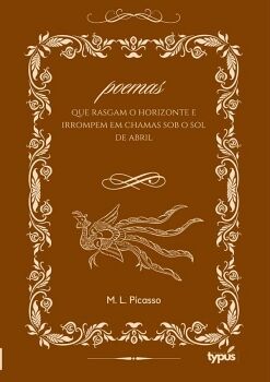 POEMAS QUE RASGAM O HORIZONTE E IRROMPEM EM CHAMAS SOB O SOL DE ABRIL