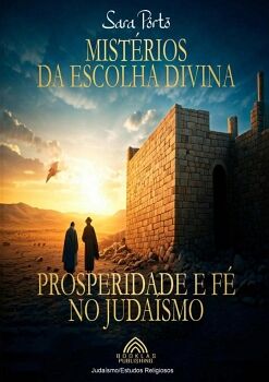 MIST�RIOS DA ESCOLHA DIVINA
