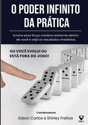 O PODER INFINITO DA PR�TICA