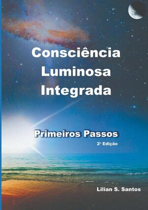 CONSCI�NCIA LUMINOSA INTEGRADA - PRIMEIROS PASSOS