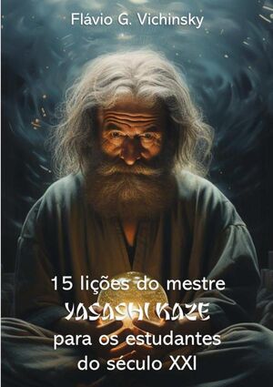 15 LIES DO MESTRE YASASHI KAZE PARA OS ESTUDENTES DO SCULO XXI