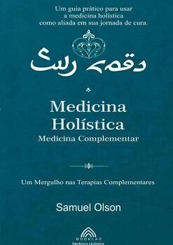 MEDICINA HOL�STICA: MEDICINA COMPLEMENTAR
