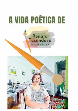 A VIDA POTICA DE RENATA TUCUNDUVA