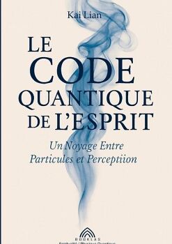 LE CODE QUANTIQUE DE L'ESPRIT