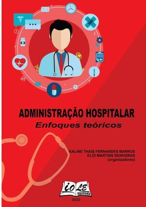ADMINISTRAO HOSPITALAR: ENFOQUES TERICOS
