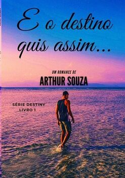 E O DESTINO QUIS ASSIM...