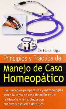 PRINCIPIOS Y PRCTICA DEL MANEJO DE CASO HOMEOPTICO
