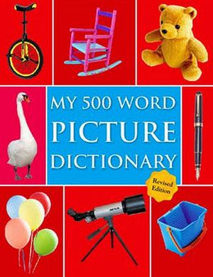 MY 500 WORD PICTURE DICTIONARY