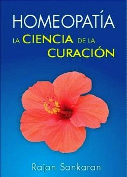 HOMEOPATIA LA CIENCIA DE LA CURACION