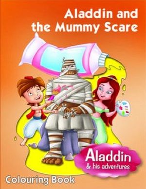 ALADDIN & THE MUMMY SCARE COLOURING BOOK