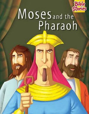 MOSES AND THE PHARAOH