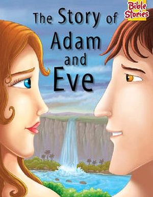 THE STORY OF ADAM & EVE