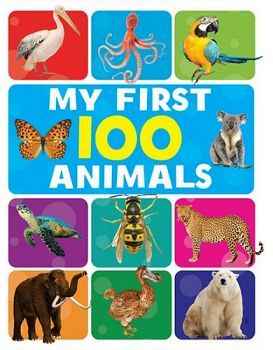 MY FIRST 100 ANIMALS