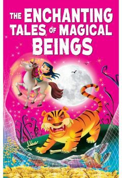 THE ENCHANTING TALES OF MAGICAL BEINGS