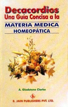 DECACORDIOS -UNA GUIA CONCISA A LA MATERIA MEDICA HOMEOPATICA-