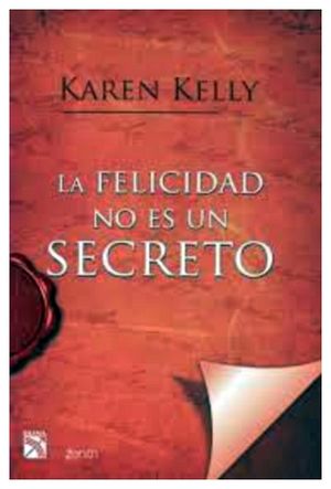 FELICIDAD NO ES UN SECRETO, LA (ZE