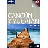 LONELY PLANET CANCUN Y YUCATAN DE CERCA (SPANISH)