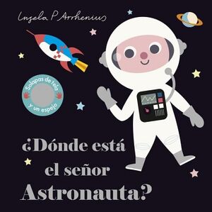 DNDE EST EL SEOR ASTRONAUTA?