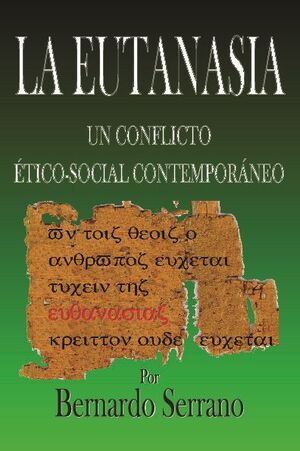 EUTANASIA, UN CONFLICTO �TICO-SOCIAL CONTEMPOR�NEO