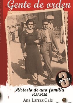 GENTE DE ORDEN. HISTORIA DE UNA FAMILIA. 1931-1936