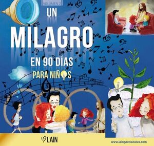 UN MILAGRO EN 90 DAS PARA NIOS. VOLUMEN 2