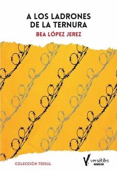A LOS LADRONES DE LA TERNURA