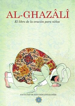 AL GHAZ�L� EL LIBRO DE LA ORACI�N PARA NI�OS