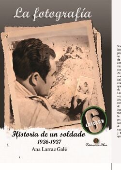 LA FOTOGRAFIA. HISTORIA DE UN SOLDADO
