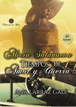 ALICIA SALANUEVA. TIEMPOS DE AMOR Y GUERRA