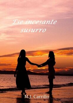 ESE INCESANTE SUSURRO